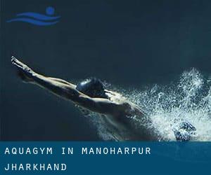 Aquagym in Manoharpur (Jharkhand)