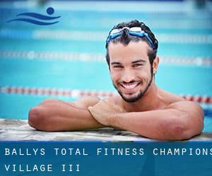 Ballys Total Fitness Champions Village III