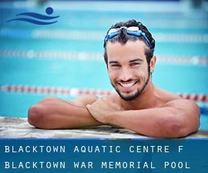 Blacktown Aquatic Centre (f. Blacktown War Memorial Pool)