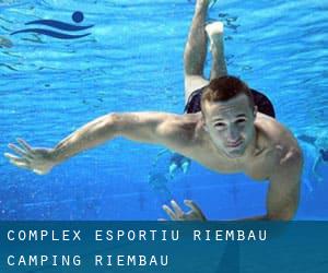 Complex Esportiu Riembau / Camping Riembau