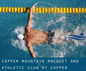 Copper Mountain Racquet and Athletic Club at Copper Mountain Resort