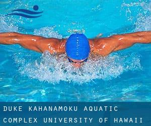 Duke Kahanamoku Aquatic Complex - University of Hawaii