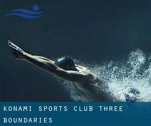 Konami Sports Club - Three  Boundaries