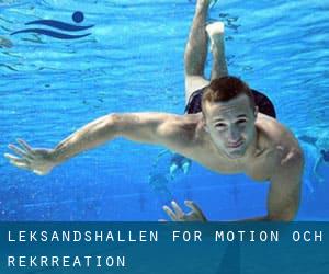 Leksandshallen for motion och rekrreation