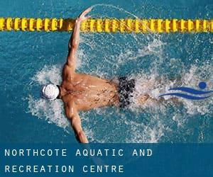 Northcote Aquatic and Recreation Centre