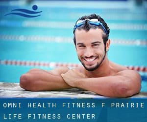 Omni Health & Fitness (f. Prairie Life Fitness Center)