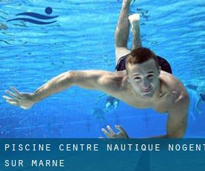 Piscine Centre Nautique - Nogent sur Marne