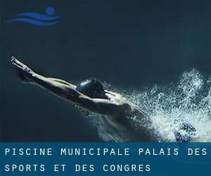 Piscine Municipale -Palais des Sports et des Congrès