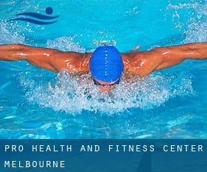 Pro-Health and Fitness Center - Melbourne