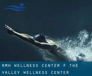 RMH Wellness Center (f. the Valley Wellness Center)