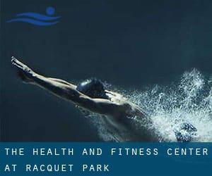 The Health and Fitness Center at Racquet Park