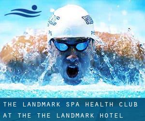 The Landmark Spa & Health Club at the The Landmark Hotel London