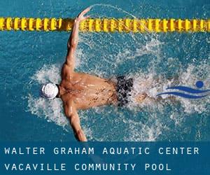 Walter Graham Aquatic Center / Vacaville Community Pool